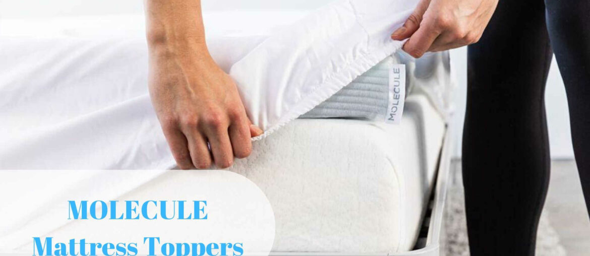 MOLECULE Mattress Topper Review Molecule Mattress Topper Review