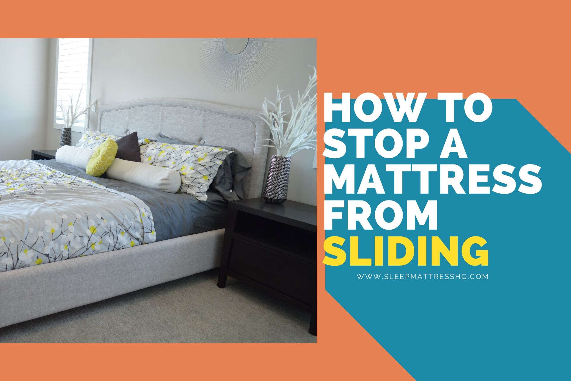 How to Keep a Mattress from Sliding [ Easy DIY Tips ]