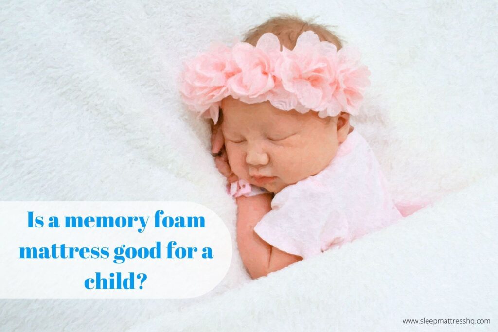 is memory foam mattress good for kids