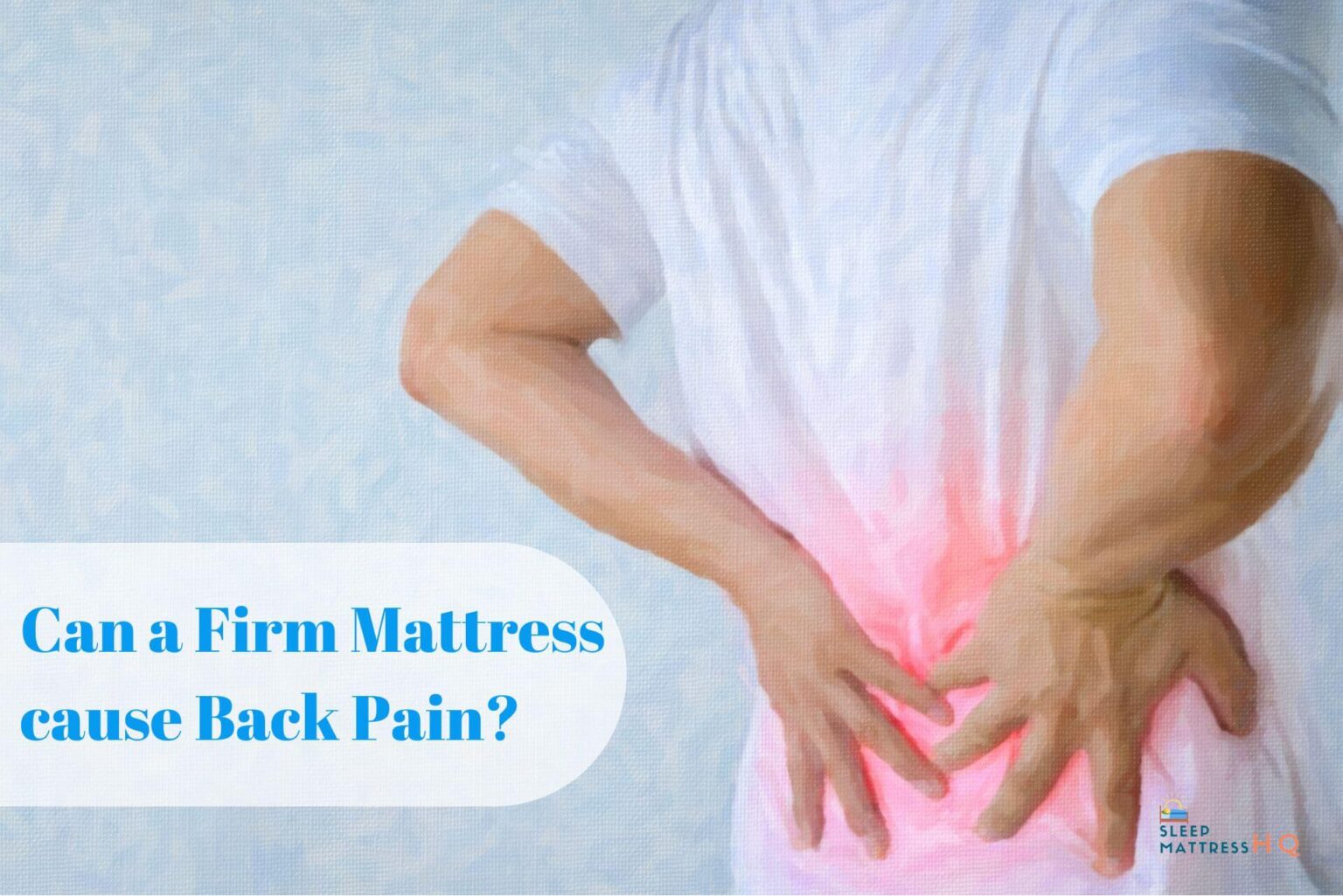 can an extra firm mattress cause back pain