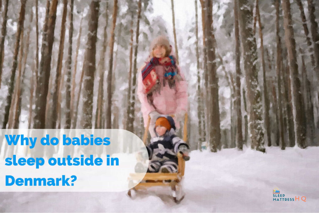 Why do Babies Sleep outside in Denmark and Nordic? (2024)