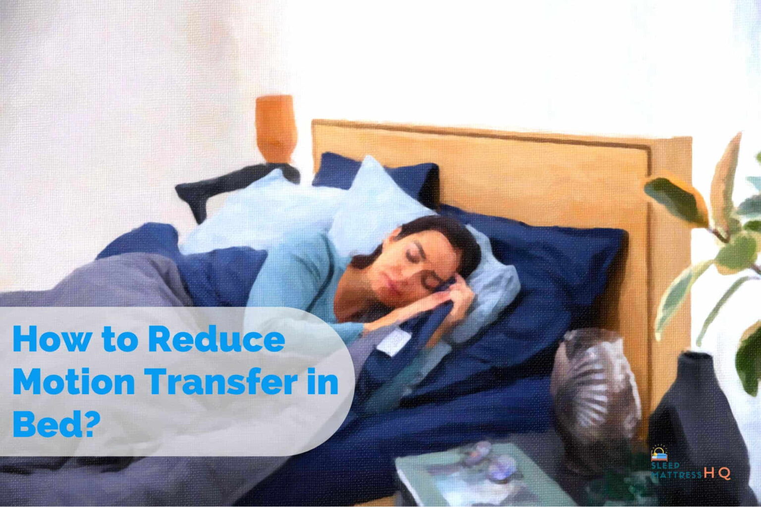 How to Reduce Motion Transfer in Bed? (May 2024)